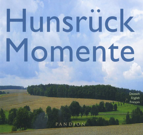 Hunsrück-Momente/Hunsrück moments/Moments l'Hunsrück: Deutsch-Englisch-Französisch