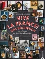 Vive la France! Das Kochbuch