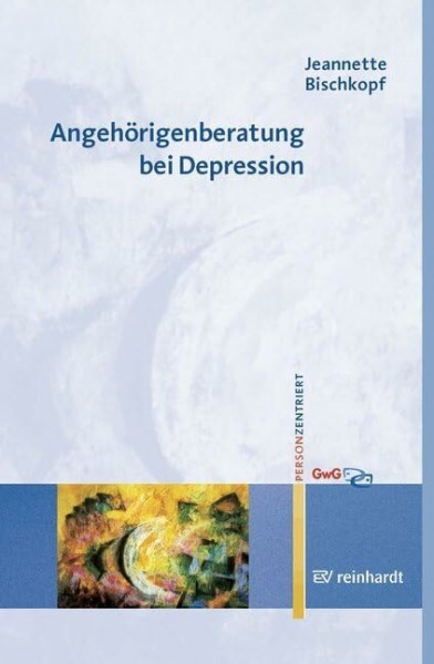 Angehörigenberatung bei Depression (Personzentrierte Beratung & Therapie)