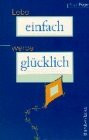 Lebe einfach - werde glücklich (Edition C - M)