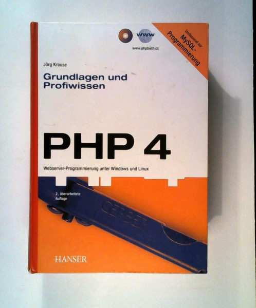 PHP 4. Grundlagen und Profiwissen: Webserver-Programmierung unter Windows und Linux