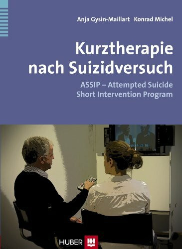 Kurztherapie nach Suizidversuch: ASSIP – Attempted Suicide Short Intervention Program. Therapiemanual