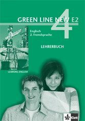 Green Line New E2. Englisch als 2. Fremdsprache. Für den Beginn in den Klassen 5 oder 6 / Teil 4 (4. Lehrjahr): Lehrerbuch