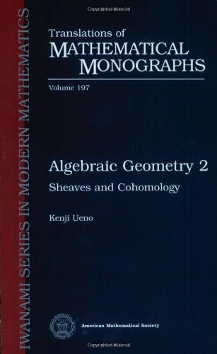 Algebraic Geometry, Volume 2: Sheaves and Cohomology (Translations of Mathematical Monographs)