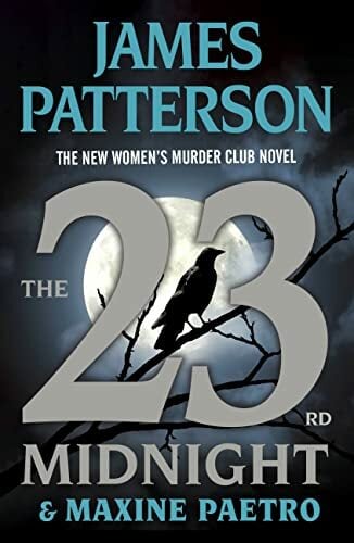 The 23rd Midnight: A Women's Murder Club Thriller The 23rd Midnight: A Women's Murder Club Thriller
