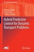 Hybrid Predictive Control for Dynamic Transport Problems