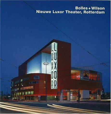 Bolles & Wilson, Nieuwe Luxor Theatre, Rotterdam