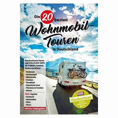 Die 20 besten Wohnmobiltouren in Deutschland, Band 1