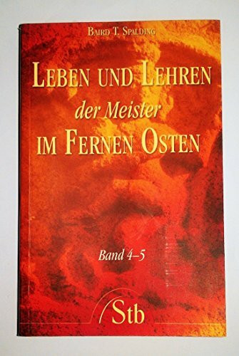 Leben und Lehren 4-5 der Meister im Fernen Osten