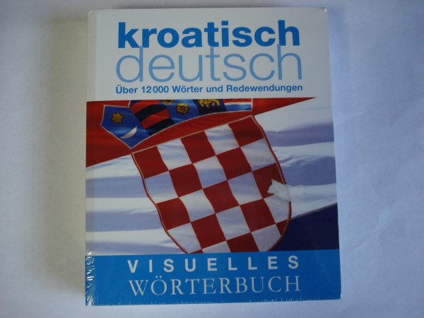 Visuelles Wörterbuch Kroatisch–Deutsch: Über 12.000 Wörter und Redewendungen (Coventgarden)