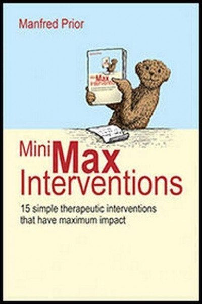 Minimax Interventions: 15 Simple Therapeutic Interventions That Have Maximum Impact