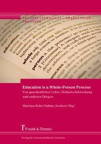 Education is a Whole-Person Process - Von ganzheitlicher Lehre, Dolmetschforschung und anderen Dinge