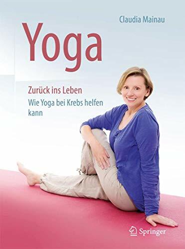 Yoga Zurück ins Leben: Wie Yoga bei Krebs helfen kann Yoga Zurück ins Leben: Wie Yoga bei Krebs helfen kann
