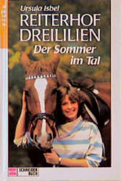 Reiterhof Dreililien, Bd.4, Der Sommer im Tal