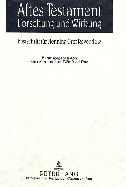 Altes Testament - Forschung Und Wirkung: Festschrift Fuer Henning Graf Reventlow