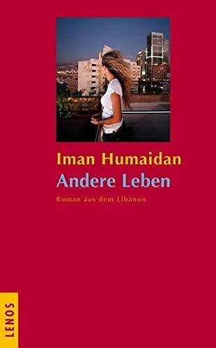 Andere Leben: Roman aus dem Libanon