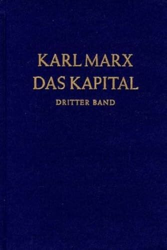 Das Kapital. Kritik der politischen Ökonomie: Das Kapital, Bd.3, Der Gesamtprozeß der kapitalistischen Produktion: Der Gesamtprozess der kapitalistischen Produktion