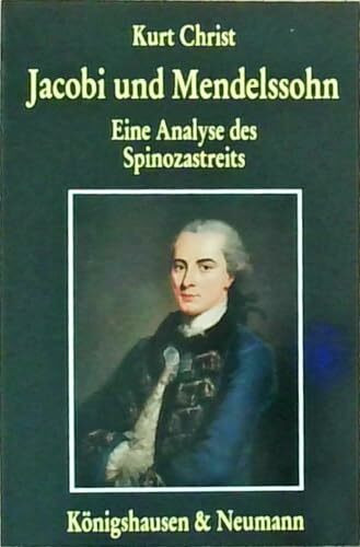 Jacobi und Mendelssohn: Eine Analyse des Spinozastreits