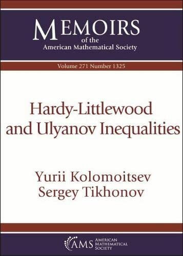 Hardy-Littlewood and Ulyanov Inequalities (Memoirs of the American Mathematical Society)