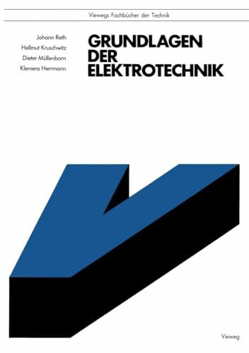 Grundlagen der Elektrotechnik (Viewegs Fachbücher der Technik) (German Edition)