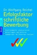 Erfolgsfaktor schriftliche Bewerbung: - Stellenmarkt analysieren - Unterlagen optimieren - Jobbörsen im Internet nutzen