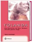 Yolanda: Eine Geschichte mit Herz, Schmerz und dem ganzen Zeugs