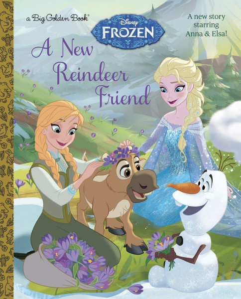 A New Reindeer Friend (Disney Frozen: Big Golden Books)