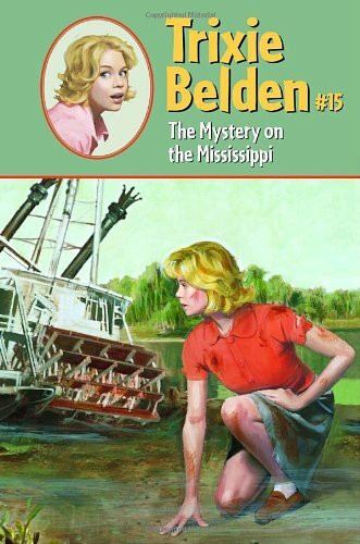 The Mystery on the Mississippi (Trixie Belden, 15, Band 15)