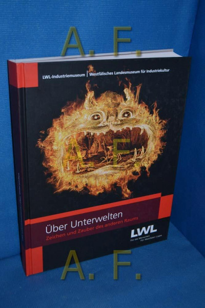 Über Unterwelten: Zeichen und Zauber des anderen Raums