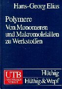 Polymere: Von Monomeren und Makromolekülen zu Werkstoffen. Eine Einführung (UTB L (Large-Format): Uni-Taschenbücher)