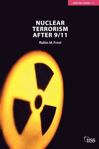 Nuclear Terrorism after 9/11 (Adelphi)