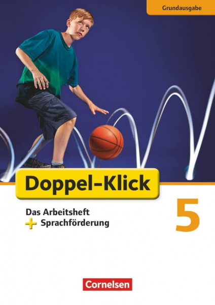 Doppel-Klick - Das Sprach- und Lesebuch - Grundausgabe - 5. Schuljahr: Das Arbeitsheft plus Sprachförderung - Mit Lösungen (Doppel-Klick, Grundausgabe, 5. Schuljahr)