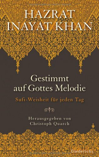 Gestimmt auf Gottes Melodie: Sufi-Weisheit für jeden Tag
