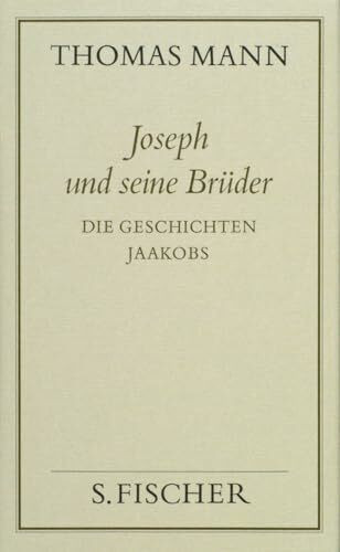 Joseph und seine Brüder I (Thomas Mann, Gesammelte Werke in Einzelbänden. Frankfurter Ausgabe)