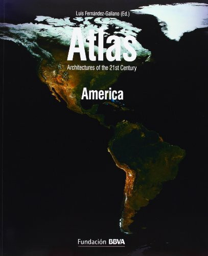 Atlas: architectures of the 21st century : America