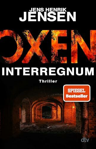 Oxen. Interregnum: Thriller (Niels-Oxen-Reihe, Band 7)