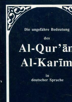 Die ungefähre Bedeutung des Al-Qur'an, Al-Karim in deutscher Sprache.