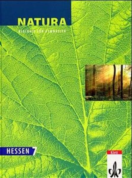 Natura - Biologie für Gymnasien. Neubearbeitung / Ausgabe für Hessen: 7. Schuljahr. Schülerband