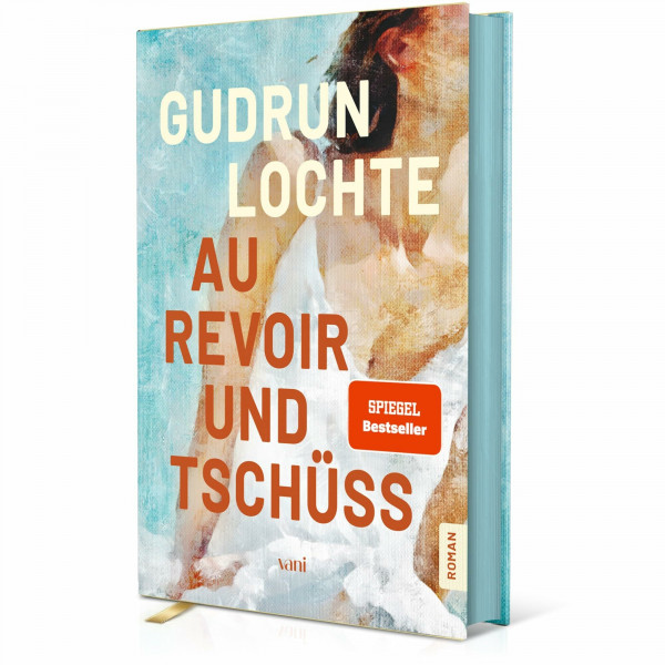 Au revoir und tschüss: Roman | Ein Sommer in Uzès – zwischen Aufbruch und Ankommen | Bücher Neuerscheinungen 2026 | Mit Farbschnitt & Page Overlay | ... & Page Overlay) | SPIEGEL Bestseller