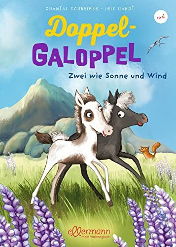 Doppel-Galoppel 1. Zwei wie Sonne und Wind: Herzerwärmendes Pferde-Abenteuer über Zusammenhalt zwischen Geschwistern zum Vorlesen für Kinder ab 4 Jahren