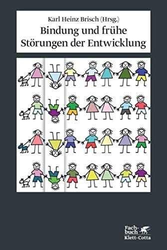 Bindung und frühe Störungen der Entwicklung