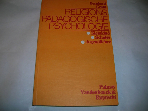 Religionspädagogische Psychologie des Kleinkind-, Schul- und Jugendalters