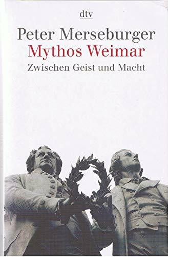 Mythos Weimar: Zwischen Geist und Macht (dtv Kultur & Geschichte)