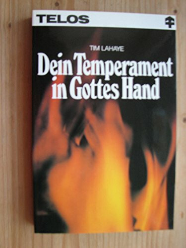 Dein Temperament in Gottes Hand