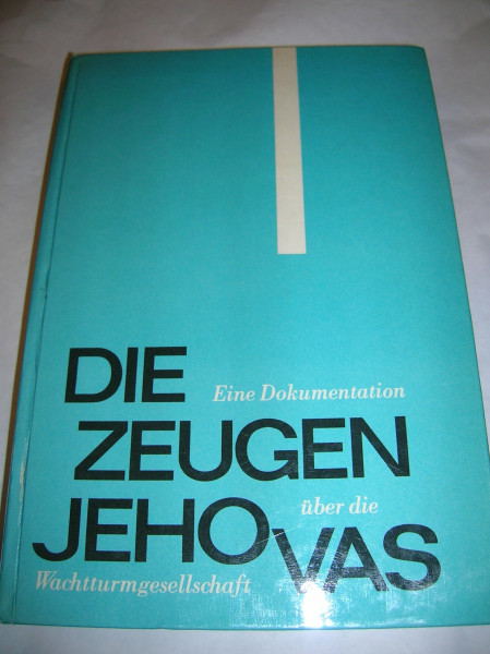 Die Zeugen Jehovas. Eine Dokumentation über die Wachtturmgesellschaft