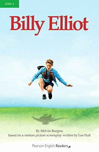 Billy Elliot - Leichte Englisch-Lektüre (A2) (Pearson Readers - Level 3)