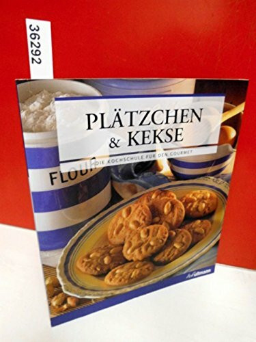 Plätzchen & Kekse - Die Kochschule für den Gourmet
