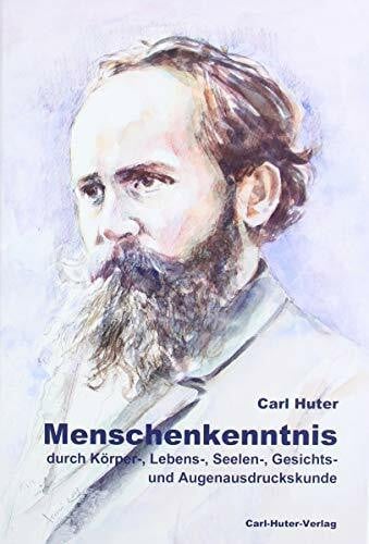 Menschenkenntnis: durch Körper-, Lebens-, Seelen-, Gesichts- und Augenausdruckskunde