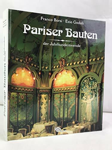 Pariser Bauten der Jahrhundertwende. Architektur und Design der französischen Metropole um 1900