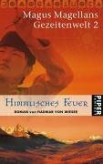 Himmlisches Feuer: Magus Magellans Gezeitenwelt 2 (Piper Taschenbuch, Band 6542)